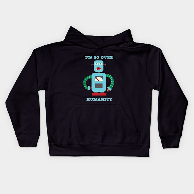 So Over Humanity Kids Hoodie by Aurora B